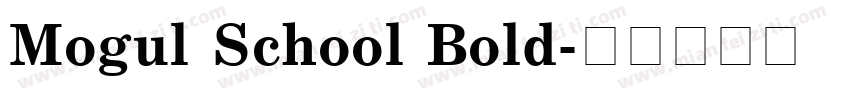 Mogul School Bold字体转换
